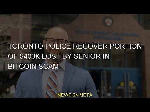 #scam #portion #recover #400K #bitcoin #senior #Toronto #police #lostToronto police recover portion