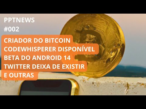 #PPTNEWS #002 | Steve Jobs criador do Bitcoin, Codewhisperer disponível, Beta do Android 14 e outras