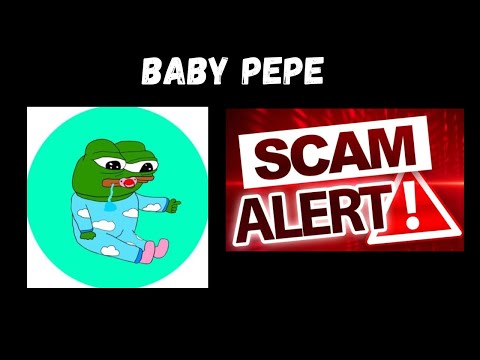 BABY PEPE TOKEN COIN CRYPTO SCAM ALERT ! BE CAREFUL !!