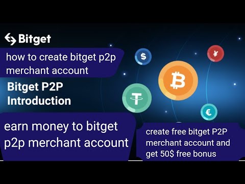 How to create bitget P2P merchant account|bitget par merchant account kiss tarha banaye|bitget