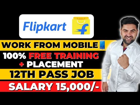 FLIPKART Rercuitment 2023 | Work From Mobile | 12th Pass Jobs | Best Work From Mobile Job | Flipkart