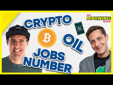 Crypto, Commodities, Jobs Number, Oh My! | The Morning Show