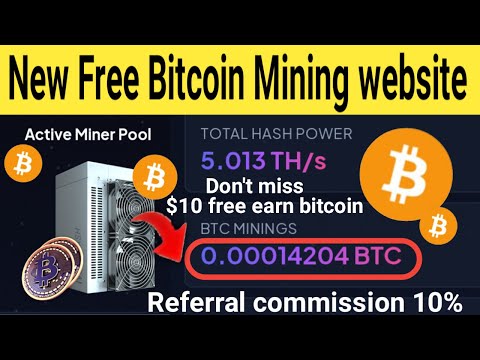 new free bitcoin mining website | $10 free bitcoin earn | free bitcoin cloud mining