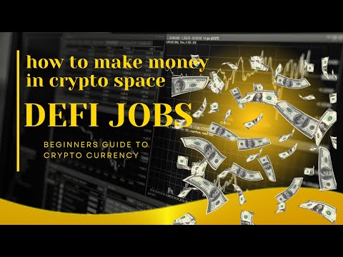 how to make money in crypto space, DEFI JOBS