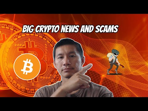 Big Crypto News and Scams this weekend!