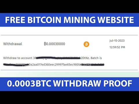 Free Bitcoin Mining Site 2023-Free Cloud Mining Site 2023-0.0003BTC Live Withdraw Proof No invest