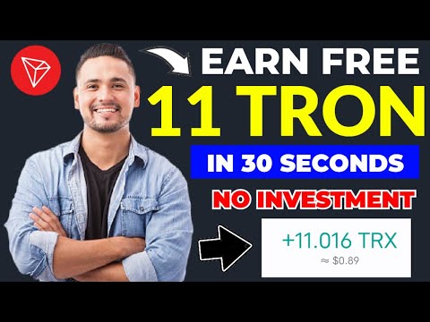 EARN FREE 11 TRON TRX Every 30 Seconds | zero investment | Free Tron Coin Earning Site